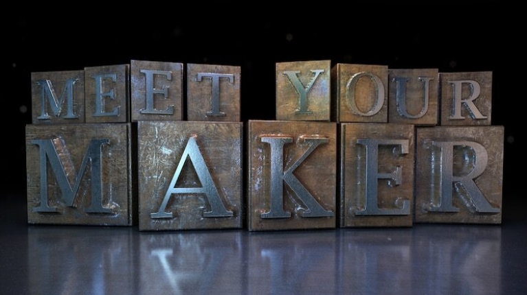 Meet Your Maker